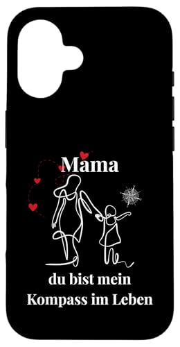 Mama, du bist mein Kompass – Liebevoller Muttertagsspruch Hülle für iPhone 16 von kriv71