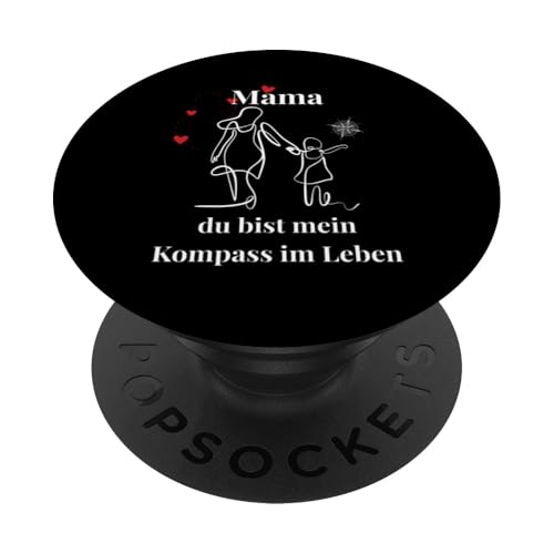 Mama, du bist mein Kompass – Liebevoller Muttertagsspruch PopSockets Klebender PopGrip Mama, du bist mein Kompass – Liebevoller Muttertagsspruch PopSockets Klebender PopGrip von kriv71