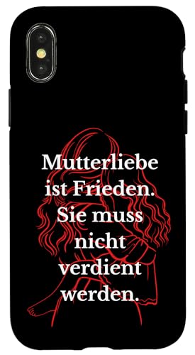 Mutterliebe ist Frieden. Sie muss nicht verdient werden. Hülle für iPhone X/XS von kriv71