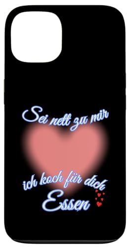 Sei nett zu mir, ich koch für dich Essen – Mit Liebe gekocht Hülle für iPhone 13 von kriv71