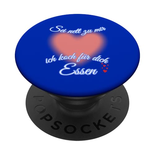 Sei nett zu mir, ich koch für dich Essen – Mit Liebe gekocht PopSockets Klebender PopGrip Sei nett zu mir, ich koch für dich Essen – Mit Liebe gekocht PopSockets Klebender PopGrip von kriv71