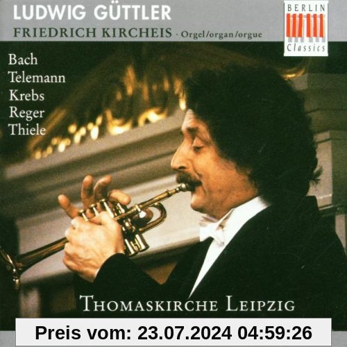 Musik für Trompete, Corno da caccia und Orgel aus der Thomaskirche zu Leipzig von l. Güttler