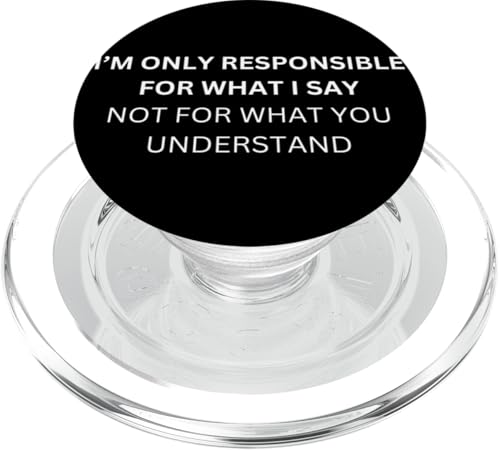 I'm only responsible for what I say not for what you PopSockets PopGrip für MagSafe I'm only responsible for what I say not for what you PopSockets PopGrip für MagSafe von lustig sarkastisch Humor Spruch Geschenkidee