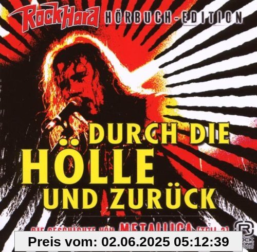 Rock Hard Hörbuch Edition -Teil 2- Durch die Hölle und zurück Rock Hard Hörbuch Edition -Teil 2- Durch die Hölle und zurück von metallica