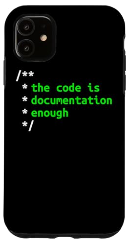 The Code Is Documentation Enough Software Entwickler Hülle für iPhone 11 The Code Is Documentation Enough Software Entwickler Hülle für iPhone 11 von mr.digitalbeat