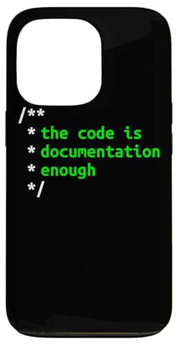 The Code Is Documentation Enough Software Entwickler Hülle für iPhone 13 Pro The Code Is Documentation Enough Software Entwickler Hülle für iPhone 13 Pro von mr.digitalbeat