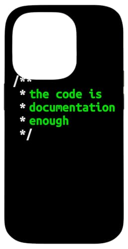 The Code Is Documentation Enough Software Entwickler Hülle für iPhone 14 Pro The Code Is Documentation Enough Software Entwickler Hülle für iPhone 14 Pro von mr.digitalbeat