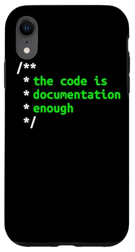The Code Is Documentation Enough Software Entwickler Hülle für iPhone XR The Code Is Documentation Enough Software Entwickler Hülle für iPhone XR von mr.digitalbeat