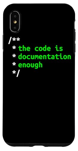 The Code Is Documentation Enough Software Entwickler Hülle für iPhone XS Max The Code Is Documentation Enough Software Entwickler Hülle für iPhone XS Max von mr.digitalbeat