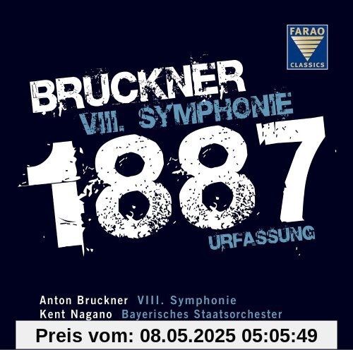 Bruckner: VIII. Symphonie in c-Moll - WAB 108 - Urfassung von 1887 Bruckner: VIII. Symphonie in c-Moll - WAB 108 - Urfassung von 1887 von nagano
