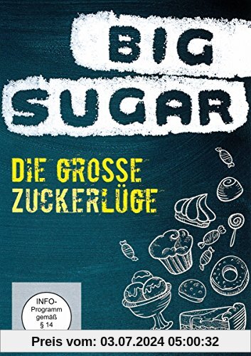 Big Sugar - Die große Zuckerlüge von nicht bekannt