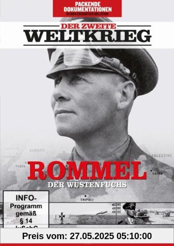 Der Zweite Weltkrieg - Rommel: Der Wüstenfuchs von nicht bekannt