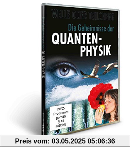 Die Geheimnisse der Quantenphysik - Welle oder Teilchen? von nicht bekannt