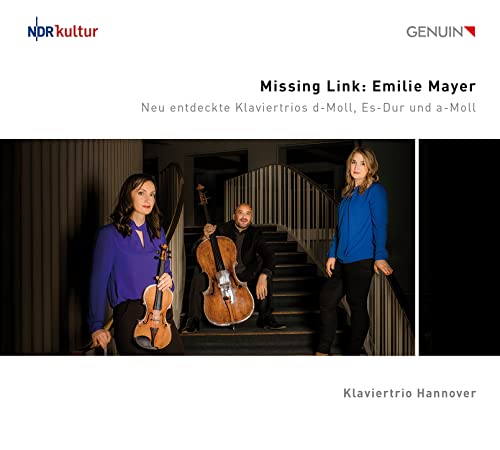 Emilie Mayer: Missing Link - Neu entdeckte Klaviertrios - Trios in d-Moll, a-Moll & Es-Dur (Weltersteinsp.) von note 1 music gmbh / Heidelberg
