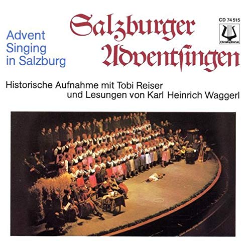 Salzburger Adventsingen - Historische Aufnahme mit Tobi Reiser und Lesungen von Karl Heinrich Waggerl von note 1 music gmbh / Heidelberg