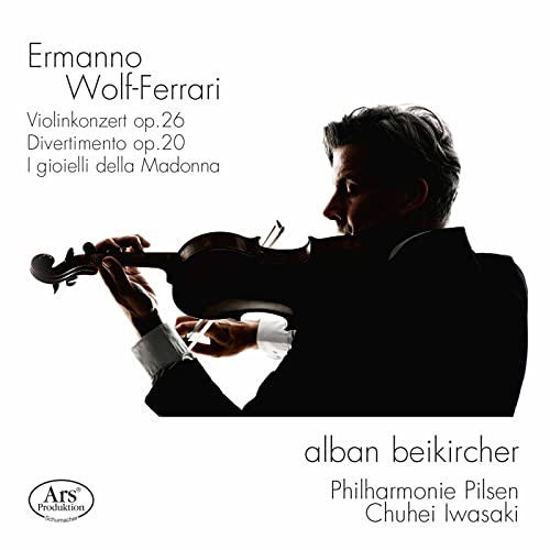 Wolf-Ferrari: Violinkonzert Op. 26; Divertimento Op. 20; I gioielli della Madonna von note 1 music gmbh