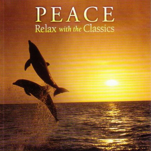 Peace-Relax With the Classics von peter west trading & music production e.k.