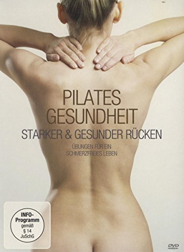 Pilates Gesundheit - Starker und gesunder Rücken von polyband Medien