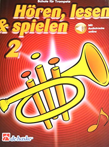 Hören, Lesen & Spielen für Trompete, Band 2 - Schule für Trompete + online Audio ISBN 9789043162586 von soundman