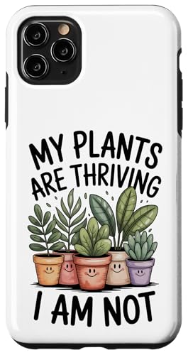 My Plants Are Thriving I Am Not Mental Health Humor Pflanze Hülle für iPhone 11 Pro Max My Plants Are Thriving I Am Not Mental Health Humor Pflanze Hülle für iPhone 11 Pro Max von starchilds designs