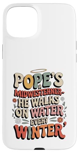Popes a Midwesterner, er geht jeden Winter auf Wasser lustig Hülle für iPhone 15 Plus Popes a Midwesterner, er geht jeden Winter auf Wasser lustig Hülle für iPhone 15 Plus von starchilds designs