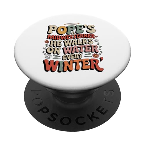 Popes a Midwesterner, er geht jeden Winter auf Wasser lustig PopSockets Klebender PopGrip von starchilds designs