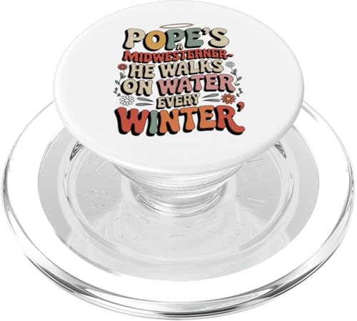 Popes a Midwesterner, er geht jeden Winter auf Wasser lustig PopSockets PopGrip für MagSafe Popes a Midwesterner, er geht jeden Winter auf Wasser lustig PopSockets PopGrip für MagSafe von starchilds designs