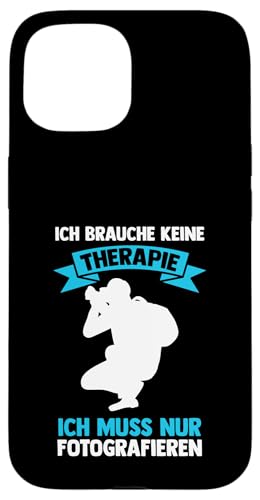 ich brauche keine Therapie | Autorafieren | Photographie Hülle für iPhone 15 ich brauche keine Therapie | Autorafieren | Photographie Hülle für iPhone 15 von take photo & photos Gift