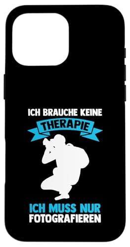 ich brauche keine Therapie | Autorafieren | Photographie Hülle für iPhone 16 Pro Max von take photo & photos Gift