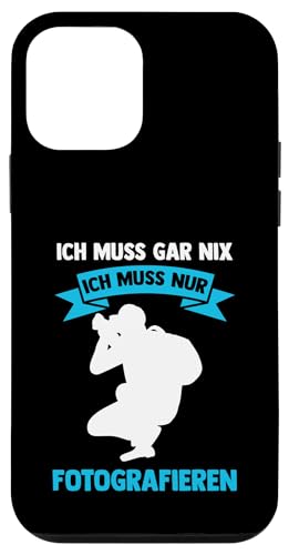ich muss gar nix ich muss nur fotografieren Fotografie Hülle für iPhone 12 mini ich muss gar nix ich muss nur fotografieren Fotografie Hülle für iPhone 12 mini von take photo & photos Gift