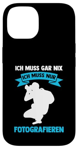 ich muss gar nix ich muss nur fotografieren Fotografie Hülle für iPhone 14 ich muss gar nix ich muss nur fotografieren Fotografie Hülle für iPhone 14 von take photo & photos Gift
