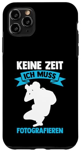 keine Zeit ich muss fotografieren Fotografie Hülle für iPhone 11 Pro Max keine Zeit ich muss fotografieren Fotografie Hülle für iPhone 11 Pro Max von take photo & photos Gift