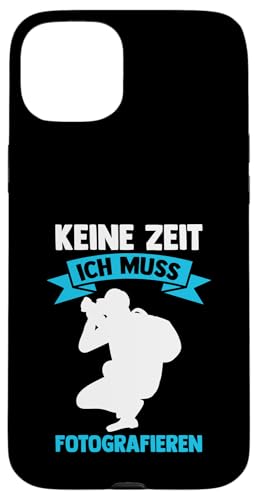 keine Zeit ich muss fotografieren Fotografie Hülle für iPhone 15 Plus keine Zeit ich muss fotografieren Fotografie Hülle für iPhone 15 Plus von take photo & photos Gift