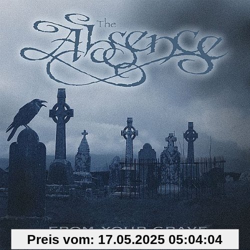 From Your Grave von the Absence