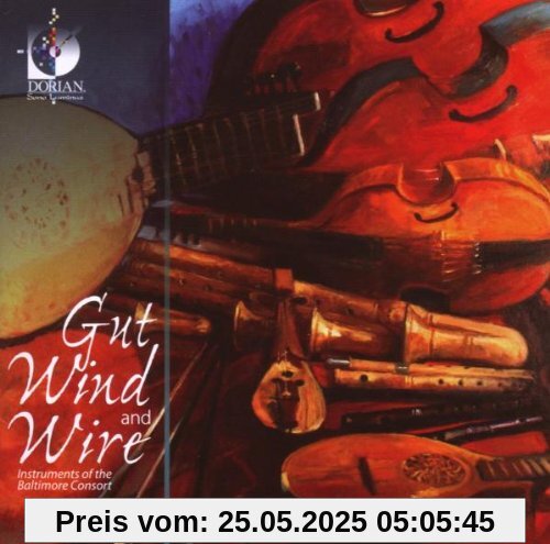 Gut Wind and Wire Gut Wind and Wire von the Baltimore Consort