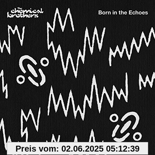 Born in the Echoes Born in the Echoes von the Chemical Brothers