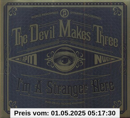 I'm a Stranger Here I'm a Stranger Here von the Devil Makes Three