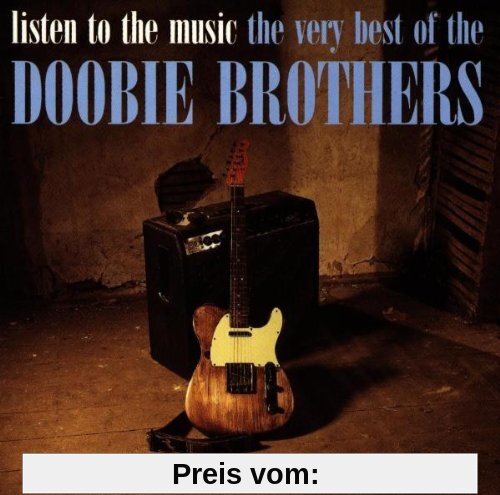 Listen To The Music - The Very Best Of von the Doobie Brothers