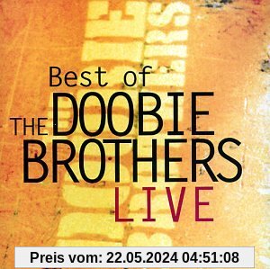 The Best of the Doobie Brothers Live von the Doobie Brothers