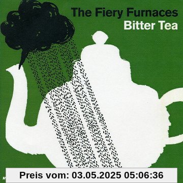 Bitter Tea von the Fiery Furnaces