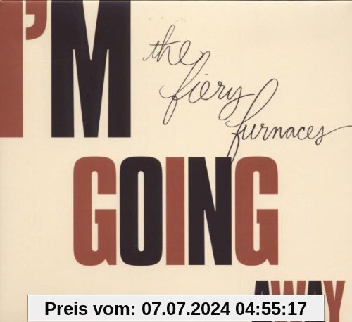I'm Going Away von the Fiery Furnaces