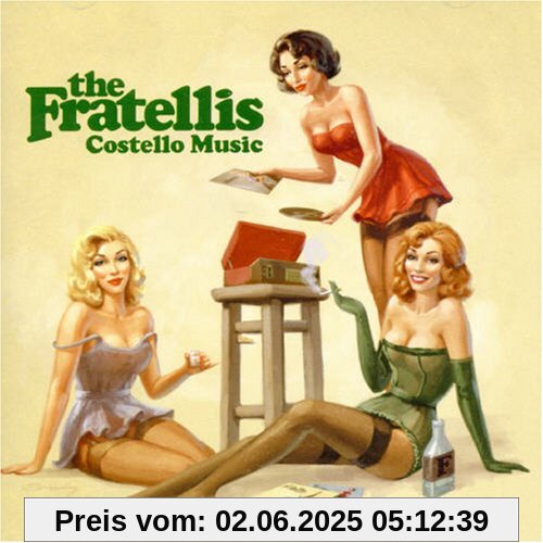 Costello Music Costello Music von the Fratellis