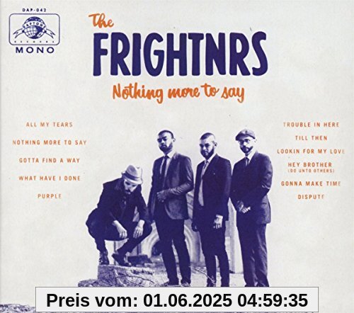 Nothing More to Say Nothing More to Say von the Frightnrs