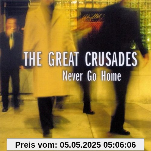 Never Go Home von the Great Crusades