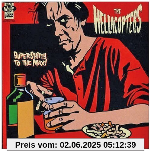 Supershitty to the Max Supershitty to the Max von the Hellacopters