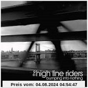 Bumping Into Nothing von the High Line Riders