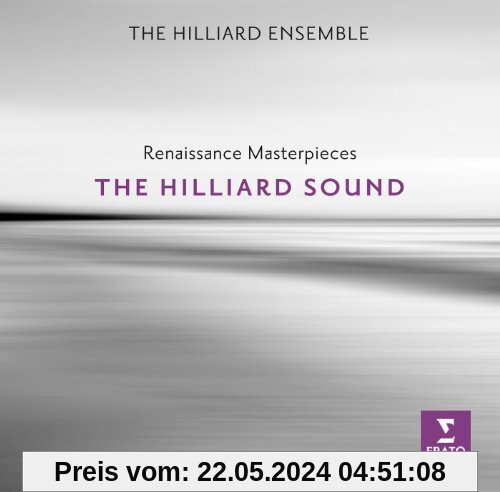 The Hilliard Sound (Renaissance Masterpieces) von the Hilliard Ensemble