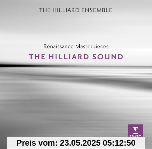 The Hilliard Sound (Renaissance Masterpieces) von the Hilliard Ensemble
