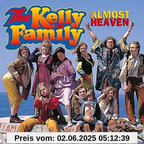 Almost Heaven von The Kelly Family