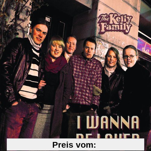 I Wanna Be Loved von the Kelly Family